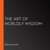 Art of Worldly Wisdom, The