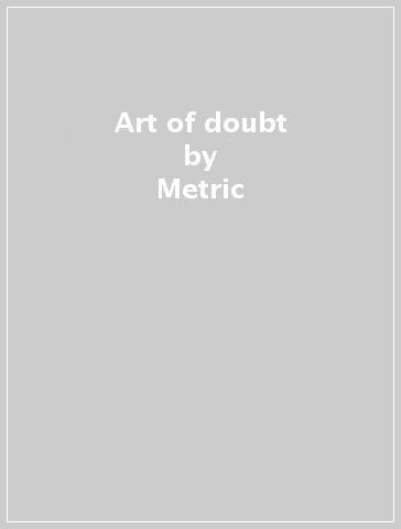 Art of doubt - Metric