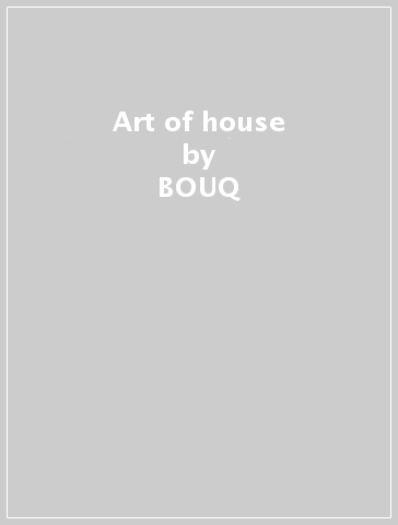 Art of house - BOUQ