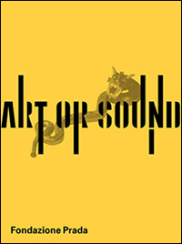 Art or sound. Ediz. inglese - Germano Celant