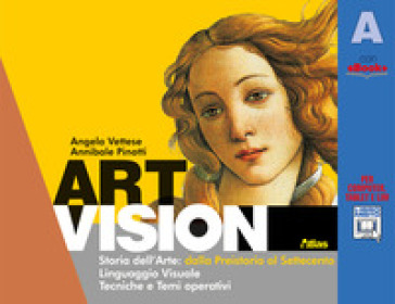 Art vision. Vol. A-B-Artlab. Per la Scuola media. Con e-book. Con espansione online - Angela Vettese - Annibale Pinotti