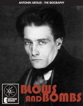 Artaud: Blows and Bombs