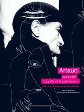 Artaud: autour de Suppôts et suppliciations