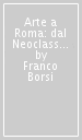 Arte a Roma: dal Neoclassico al Romanticismo