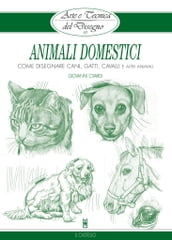 Arte e Tecnica del Disegno - 10 - Animali domestici