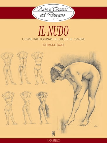 Arte e Tecnica del Disegno - 7 - Il nudo - Giovanni Civardi