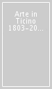 Arte in Ticino 1803-2003. 3.Il confronto con la modernità 1914-1953