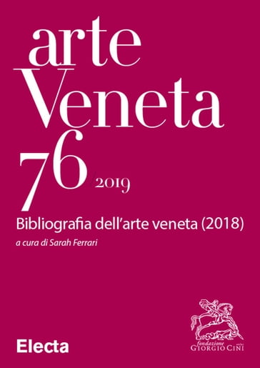 Arte Veneta 76 Bibliografia dell'arte veneta (2018) - AA.VV. Artisti Vari - Sarah Ferrari