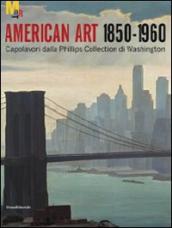 Arte americana 1850-1960. Capolavori dalla Phillips Collection di Washington