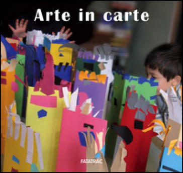 Arte in carte. Ediz. illustrata