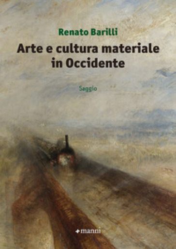 Arte e cultura materiale in Occidente - Renato Barilli