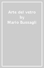 Arte del vetro