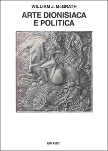 Arte dionisiaca e politica nell'Austria di fine Ottocento - William McGrath