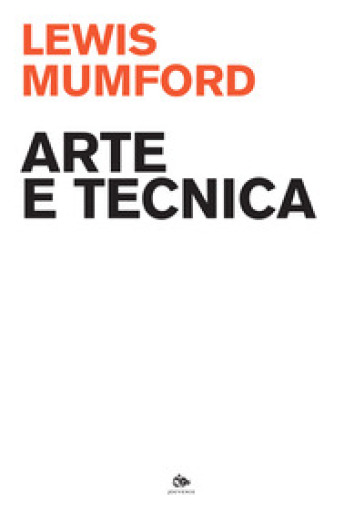 Arte e tecnica - Lewis Mumford