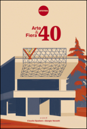 Arte & fiera 40