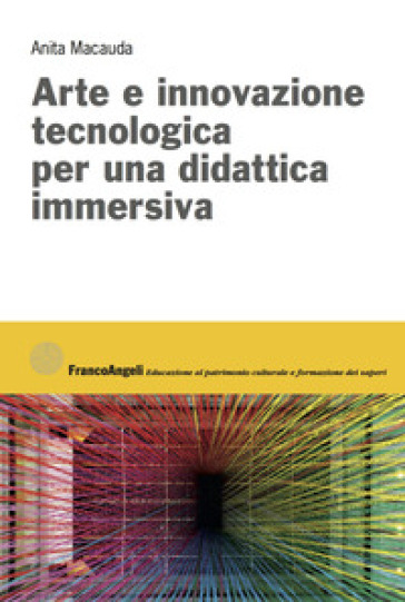 Arte e innovazione tecnologica per una didattica immersiva - Anita Macauda