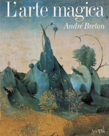 Arte magica (L') - André Breton