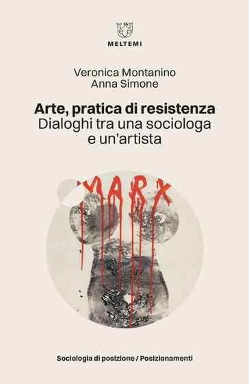 Arte, pratica di resistenza - Veronica Montanino - Anna Simone