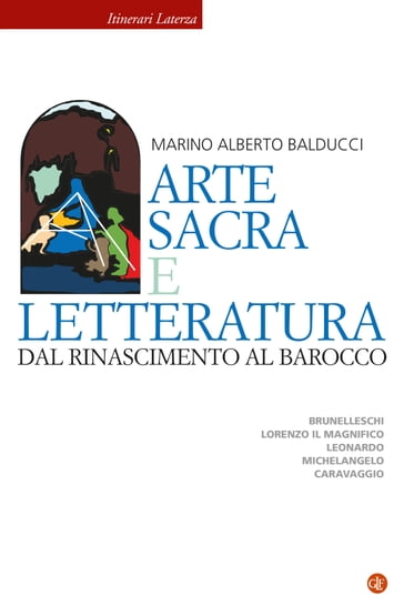 Arte sacra e letteratura dal Rinascimento al Barocco - Marino Alberto Balducci