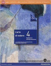 Arte di vedere. Ediz. blu. Per le Scuole superiori. Con e-book. Con espansione online. Vol. 4