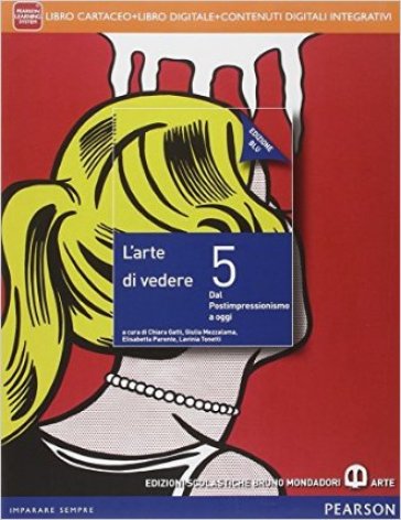 Arte di vedere. Con Il disegno della città. Ediz. blu. Per le Scuole superiori. Con e-book. Con espansione online. Vol. 5 - Chiara Gatti - Giulia Mezzalama - Elisabetta Parente