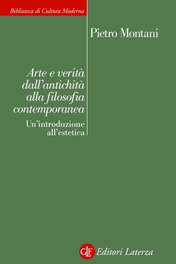 Arte e verità dall'antichità alla filosofia contemporanea - Pietro Montani