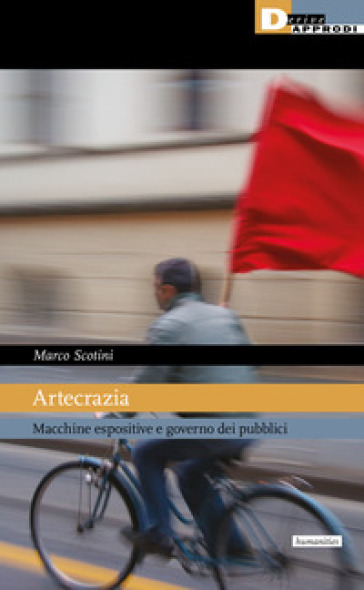 Artecrazia. Macchine espositive e governo dei pubblici - Marco Scotini