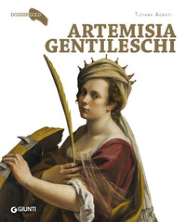 Artemisia Gentileschi - Tiziana Agnati