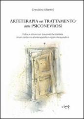 Arteterapia nel trattamento delle psiconevrosi. Fobie e situazioni traumatiche trattate in un contesto arteterapeutico e psicoterapeutico