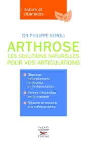 L Arthrose - Les solutions naturelles pour vos articulations