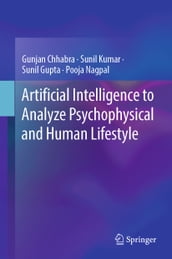 Artificial Intelligence to Analyze Psychophysical and Human Lifestyle