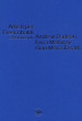 Artisti per Frescobaldi. Castelgiocondo. Andrew Dadson, Erica Mahinay, Gian Maria Tosatti. Ediz. bilingue