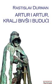 Artur i Artur, kralj bivši i budui