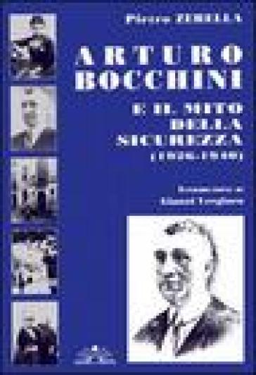 Arturo Bocchini e il mito della sicurezza (1926-1940) - Pietro Zerella