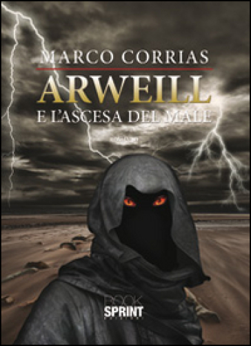 Arweill e l'ascesa del male - Marco Corrias
