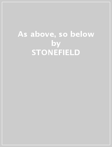 As above, so below - STONEFIELD