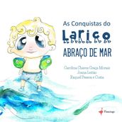 As conquistas do Larico: Abraço de Mar