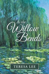 As the Willow Bends