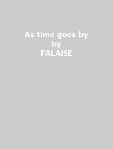 As time goes by - FALAISE