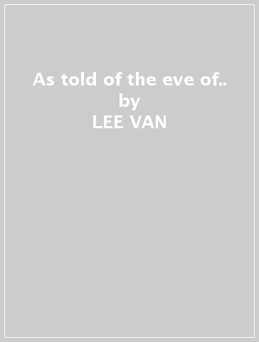 As told of the eve of.. - LEE VAN & QUENUM DOWSKI