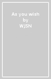 As you wish