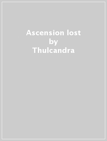 Ascension lost - Thulcandra