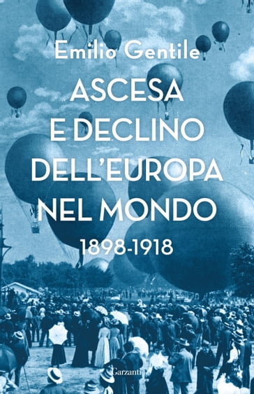 Ascesa e declino dell'Europa nel mondo - Emilio Gentile