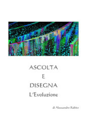 Ascolta e disegna. L evoluzione