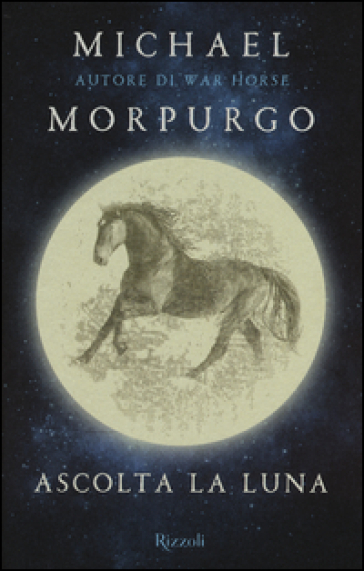 Ascolta la luna - Michael Morpurgo