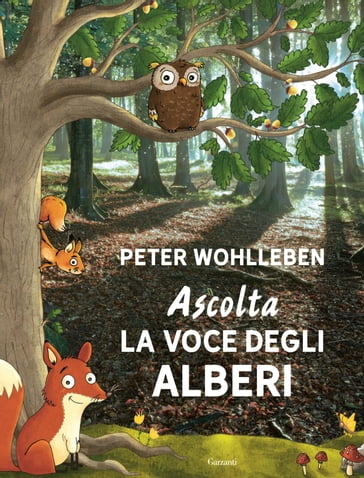 Ascolta la voce degli alberi - Peter Wohlleben