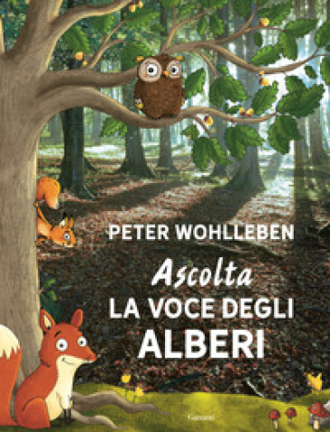 Ascolta la voce degli alberi. Ediz. speciale - Peter Wohlleben