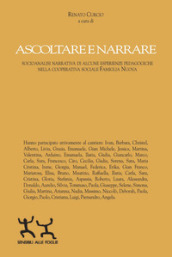 Ascoltare e narrare. Socioanalisi narrativa di alcune esperienze pedagogiche nella cooperativa sociale famiglia nuova