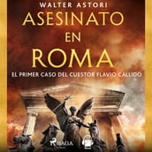 Asesinato en Roma. El primer caso del cuestor Flavio Callido