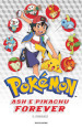 Ash e Pikachu forever. Pokémon. Il romanzo